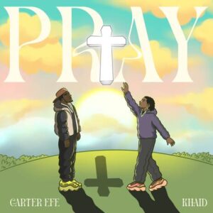 Caterefe - Pray Ft. Khaid