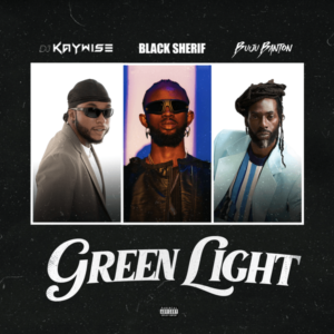 DJ Kaywise - Greenlight Ft. Black Sherif x Buju Banton