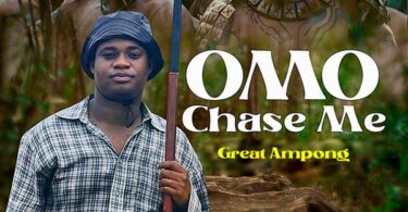 Great Ampong – Omo Chase Me