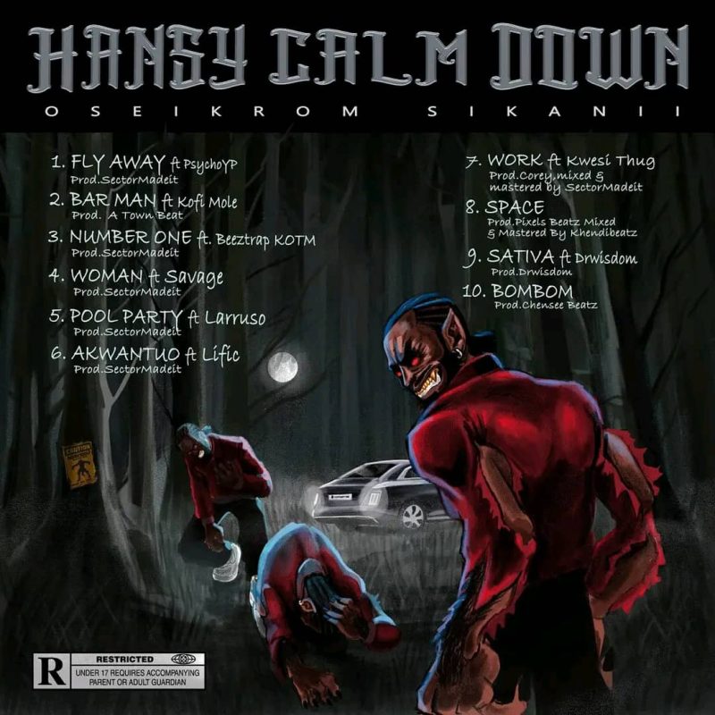 Oseikrom Sikanii – Hansy Calm Down (Full Album) Tracklist