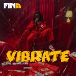 Fina Gh – Vibrate (Prod by SkillisBeatz)