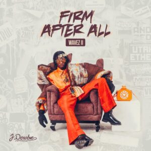 J.Derobie - Firm After All (Wavez II) EP (Full Album)