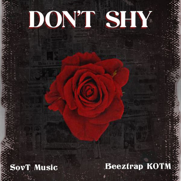 SovT Music - Don't Shy Ft. Beeztrap KOTM (Prod by Teeblayz)