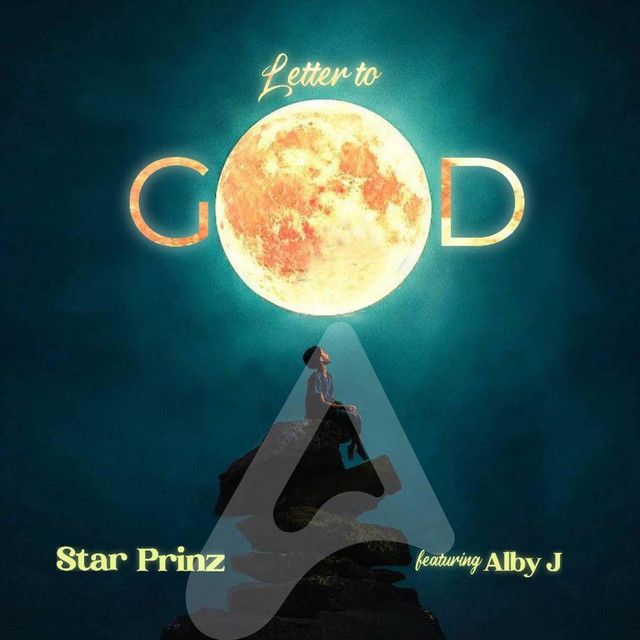 Star Prinz - Letter To God Ft. Alby Jay (Prod by SamSniCh)