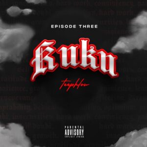 Teephlow – Kuku (Episode 3)