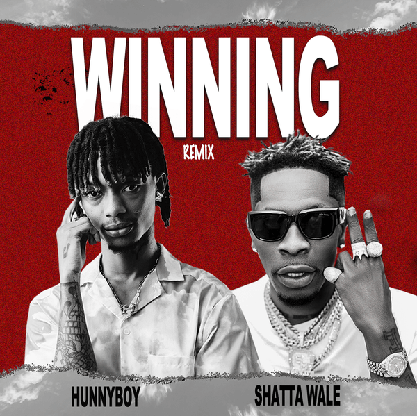 Hunnyboy - Winning (Remix) Ft. Shatta Wale