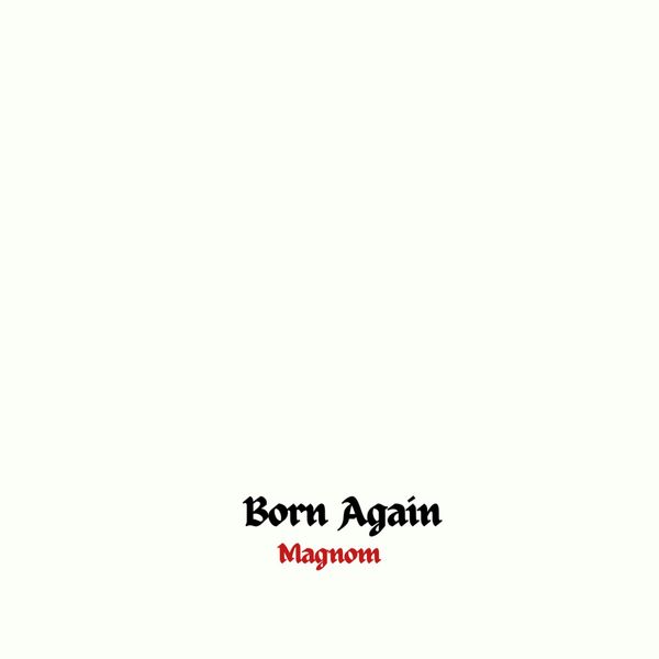 Magnom - Born Again (Prod by Magnom)