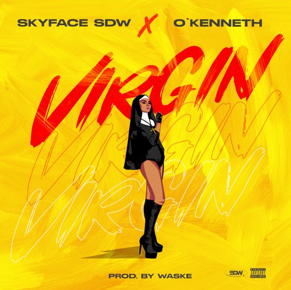 Skyface SDW - Virgin Ft. O'Kenneth (Prod by Waske Da Producer)