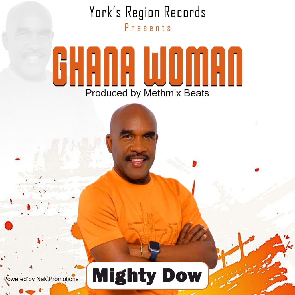 Mighty Dow - Ghana Woman (Prod by Methmix Beats)