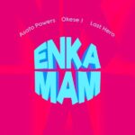 Asafo Powers – Enkamam Ft. Okese1 & Last Hero (Prod by Khendi Beatz)