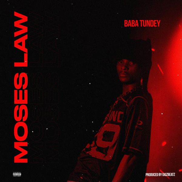 Baba Tundey - Moses Law (Prod by GigzBeatz)