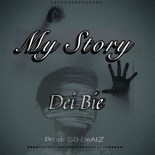 Dei Bie – My Story (Prod by SB Beatz)