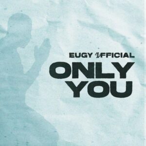 Eugy Official – Only You
