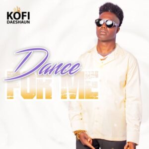 Kofi Daeshaun - Dance For Me