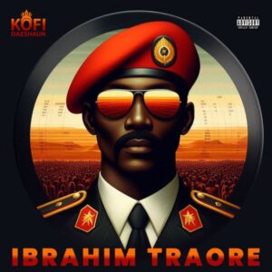 Kofi Daeshaun - Ibrahim Traore (Prod by Kodack Beats)