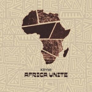 Krymi – Africa Unite (Prod by Kryminal Beatz)
