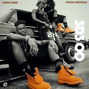 Kwasi King - 3d3 oo Ft. Cross Asennua