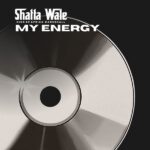 Shatta Wale - My Energy (Prod by Damaker x Nawtyboi)