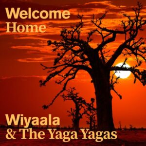Wiyaala – Welcome Home Ft. The Yaga Yagas (Prod by Janez Krizaj)