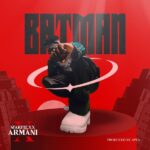 Starflexx Armani – Batman (Prod by Apya)