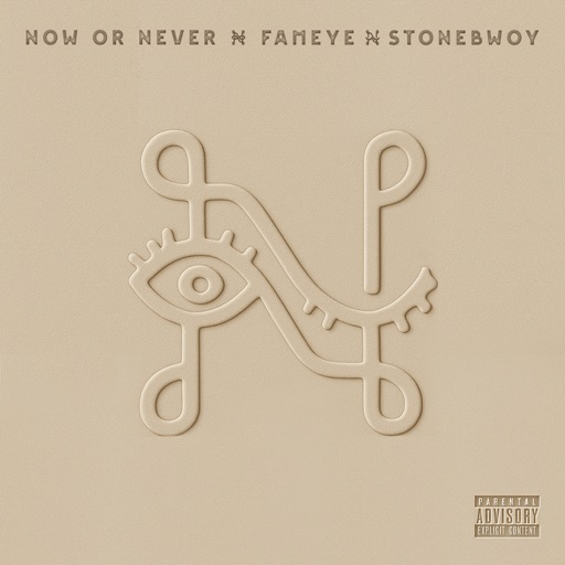 Fameye – Now Or Never Ft. Stonebwoy