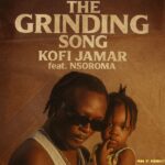 Kofi Jamar – The Grinding Song Ft. Nsoroma (Prod by Peerocky)