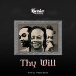 Kweku Darlington - Thy Will (Prod by Freddy Beatz)