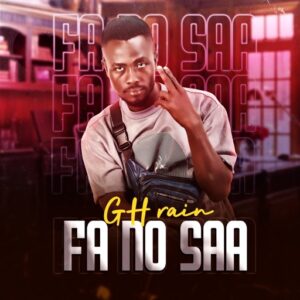 GH Rain - Fa No Saa