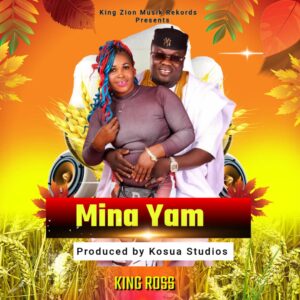 King Ross - Mina Yam (Prod by Kosua Studios)