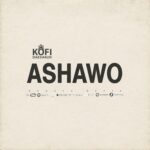 Kofi Daeshaun - Ashawo (Prod by Kodack Beatz)