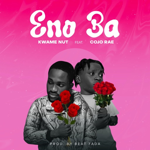 Kwame Nut - Eno Ba Ft. Cojo Rae (Prod by Beat Fada)