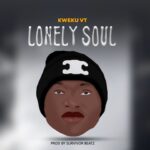 Kweku VT - Lonely Soul (Prod by Survivor Beatz)