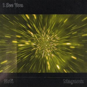 Magnom - I See You Ft. Zofi (Prod by Zofi)