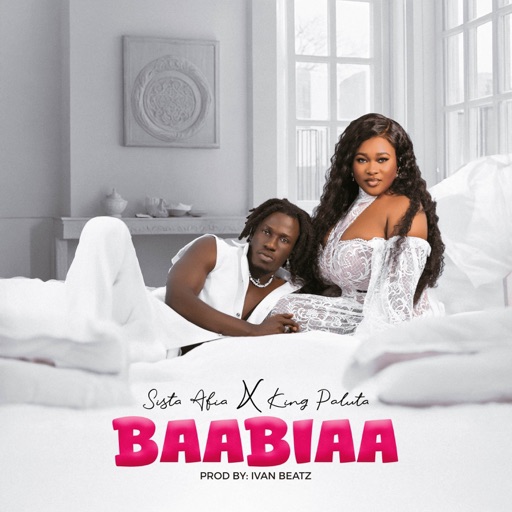 Sista Afia - Baabiaa Ft. King Paluta (Prod by Ivan Beatz)