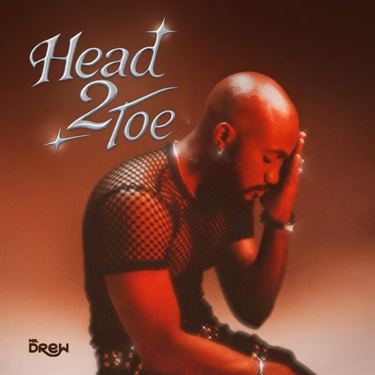 Mr Drew - Head 2 Toe (Prod by M.O.G Beatz)
