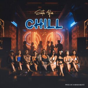 Sista Afia - Chill (Prod by Khendibeatz)