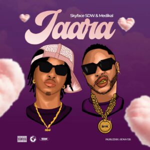 Skyface SDW – Jaara Ft. Medikal (Prod by Atown TSB)
