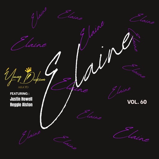 Young Dickson AKA YD - Elaine Ft. Justin Howell & Reggie Alston