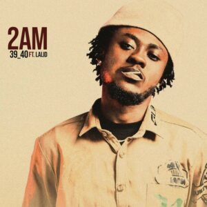 39_40 - 2AM Ft. Lalid (Prod by Waske)