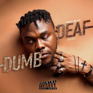 Bogo Blay – Deaf And Dumb