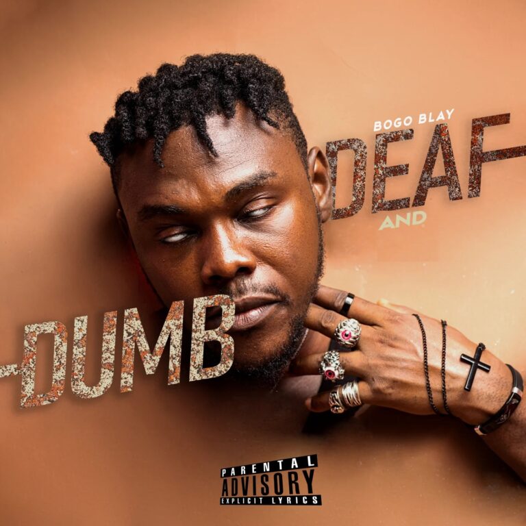 Bogo Blay – Deaf And Dumb