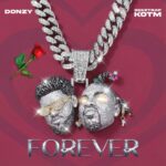 Donzy – Forever Ft. Beeztrap KOTM (Prod by Forqzy Beatz)