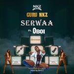 Guru Nkz - Serwaa (Prod by Ball J)