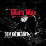 Shatta Wale - Dem Go Regret (Prod by Nawtyboi Tattoo)