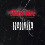 Shatta Wale - Hahaha (Prod by Nawtyboi Tattoo)