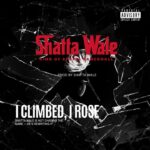 Shatta Wale – I Climbed, I Rose