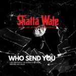 Shatta Wale – Who Send You (Prod by Nawtyboi)