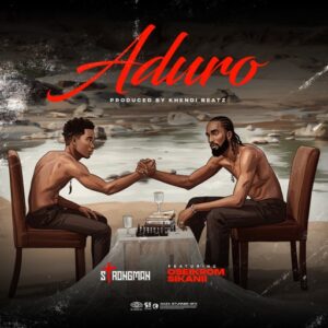 Strongman – Aduro Ft. Oseikrom Sikanii (Prod by Khendi Beatz)