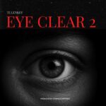 Tulenkey - Eye Clear 2 (Prod by Console Chronikz)