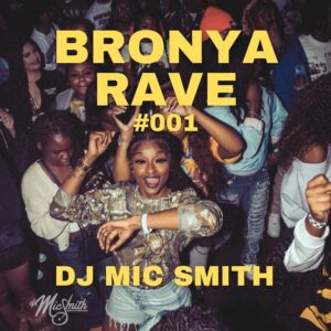 DJ Mic Smith - Bronya Rave #001 (December 2025)